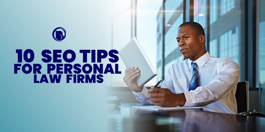 10 SEO Tips to Rank Personal Injury Law Firms