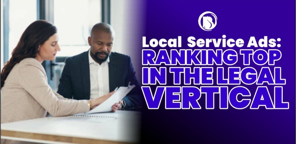 Local Service Ads: Ranking Top in the Legal Vertical